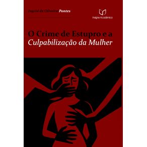 O-Crime-de-Estupro-e-a-Culpabilizacao-da-Mulher