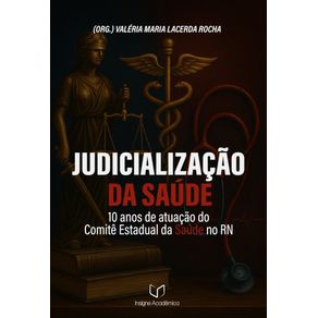 Judicializacao-da-Saude--10-anos-de-atuacao-do-Comite-Estadual-da-Saude-no-RN--