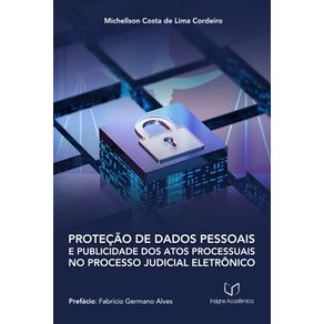 Protecao-de-Dados-Pessoais-e-Publicidade-dos-Atos-Processuais-no-Processo-Judicial-Eletronico