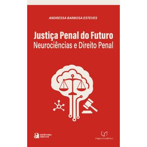 Justica-Penal-do-Futuro--Neurociencias-e-Direito-Penal--