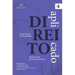 Direito-Aplicado--Justica-Social-e-Diversidade--Volume-4-–-Direito-Penal-e-Processual-Penal---