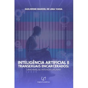 Inteligencia-Artificial-e-Transexuais-Encarcerados--Uma-Analise-Interdisciplinar--