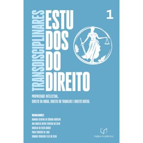 Estudos-Transdisciplinares-do-Direito---Volume-1--Propriedade-Intelectual-Direito-da-Moda-Direito-do-Trabalho-e-Direito-Digital--