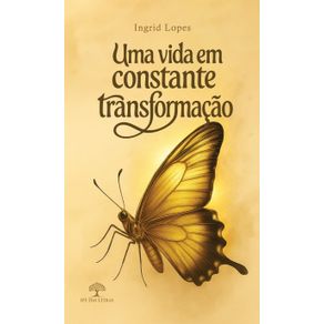 Uma-vida-em-constante-transformacao