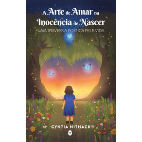 A-arte-de-se-amar-na-inocencia-de-nascer--uma-travessia-poetica-pela-vida