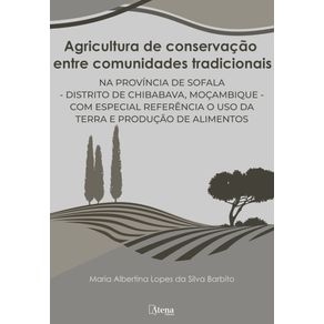Agricultura-de-conservacao-entre-comunidades-tradicionais-na-Provincia-de-Sofala-–-Distrito-de-Chibabava-Mocambique---Com-especial-referencia-o-uso-da-terra-e-producao-de-alimentos