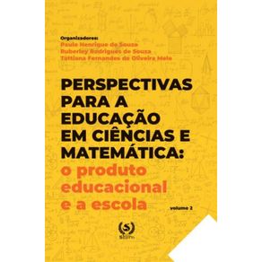 Perspectivas-para-a-educacao-em-Ciencias-e-Matematica:o-produto-educacional-e-a-escola