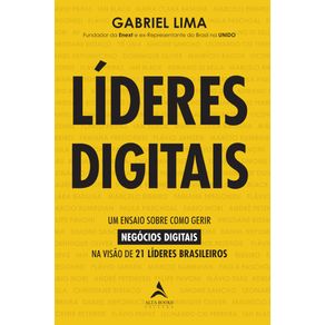 Lideres-digitais:-um-ensaio-sobre-como-gerir-negocios-digitais-na-visao-de-21-lideres-brasileiros