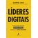 Lideres-digitais:-um-ensaio-sobre-como-gerir-negocios-digitais-na-visao-de-21-lideres-brasileiros
