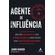 Agente-de-influencia:-como-usar-habilidades-da-CIA-para-persuadir-qualquer-um,-vender-qualquer-coisa-e-criar-um-negocio-bem-sucedido