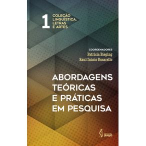Abordagens-teoricas-e-praticas-em-pesquisa.-Colecao-Linguistica,-Letras-e-Artes.-V.1