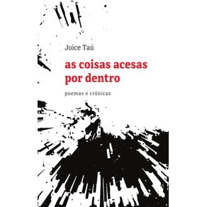 As-coisas-acesas-por-dentro--Poemas-e-cronicas