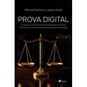 Prova-digital--A-cadeia-de-custodia-como-mecanismo-de-controle-epistemico-no-processo-penal-brasileiro-e-portugues
