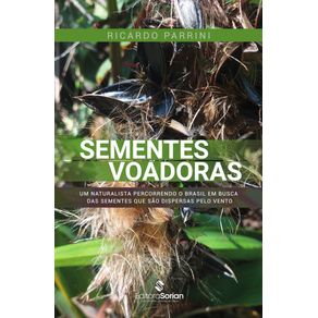 Sementes-voadoras:-um-naturalista-percorrendo-o-Brasil-em-busca-das-sementes-que-sao-dispersas-pelo-vento