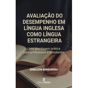 Avaliacao-do-desempenho-em-lingua-inglesa-como-lingua-estrangeira:-uma-abordagem-pratica-para-professores-e-estudantes