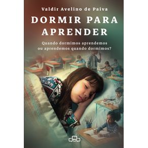Dormir-para-aprender--quando-dormimos-aprendemos-ou-aprendemos-quando-dormimos-