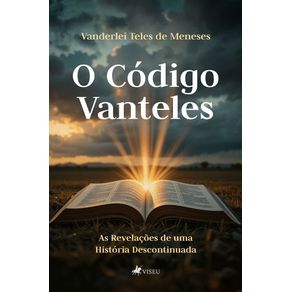 O-Codigo-Vanteles--As-Revelacoes-de-uma-Historia-Descontinuada