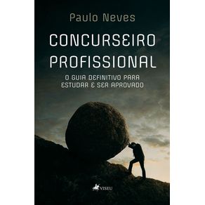 Concurseiro-Profissional--O-Guia-Definitivo-para-Estudar-e-Ser-Aprovado