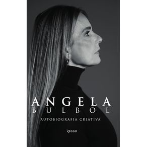 Angela-Bulbol--Autobiografia-criativa