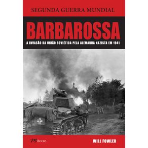 Barbarossa:-A-invasao-da-uniao-sovietica-pela-Alemanha-nazista-em-1941