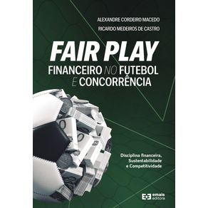 Fair-Play-Financeiro-no-Futebol-e-Concorrencia--Disciplina-financeira-Sustentabilidade-e-Competitividade