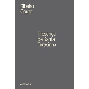 Presenca-de-Santa-Teresinha:-Uma-peregrinacao-lirica---Capa-Dura