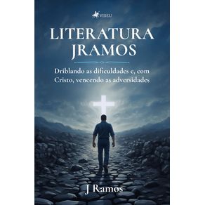 Literatura-Jramos---Driblando-as-dificuldades-e-com-Cristo-vencendo-as-adversidades