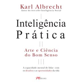 Inteligencia-Pratica-:-Arte-E-Ciencia-Do-Bom-Senso