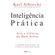 Inteligencia-Pratica-:-Arte-E-Ciencia-Do-Bom-Senso