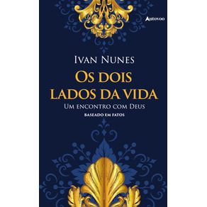 Os-dois-lados-da-vida:-um-encontro-com-Deus:-baseado-em-fatos