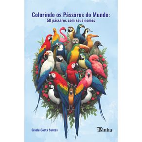 Colorindo-os-passaros-do-mundo:-50-passaros-com-seus-nomes