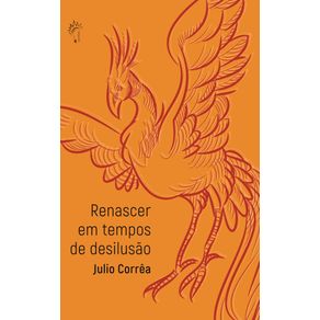 Renascer-em-tempos-de-desilusao