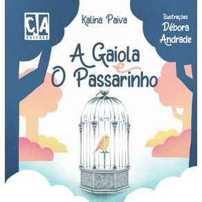 A-Gaiola-e-o-Passarinho