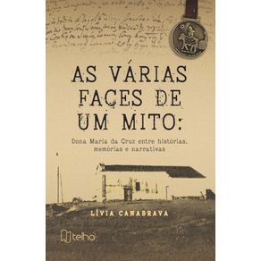 As-varias-faces-de-um-mito--Dona-Maria-da-Cruz-entre-historias-memorias-e-narrativas