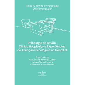 Psicologia-da-saude-Clinica-Hospitalar-e-Experiencias-de-Atencao-Psicologica-no-Hospital