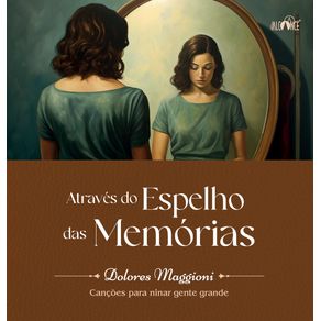 Atraves-do-espelho-das-memorias---Cancoes-para-ninar-gente-grande