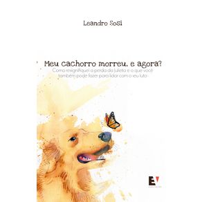 Meu-cachorro-morreu,-e-agora?-como-ressignifiquei-a-perda-da-Julieta-e-o-que-voce-tambem-pode-fazer-para-lidar-com-o-seu-luto