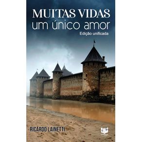 Muitas-vidas,-um-unico-amor:-Edicao-unificada