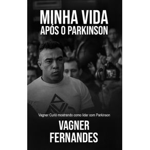 Minha-vida-apos-o-Parkinson---Mostrando-como-foi-lidar-com-o-Parkinson