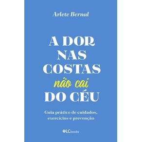 A-dor-nas-costas-nao-cai-do-ceu--Guia-pratico-de-cuidados-exercicios-e-prevencao