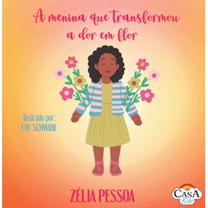A-menina-que-transformou-a-dor-em-flor