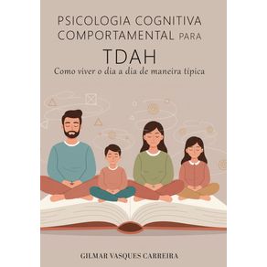 Psicologia-Cogntiva-Comportamental-para-TDAH--Como-viver-do-dia-a-dia-de-maneira-tipica