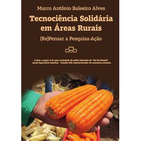 Tecnociencia-Solidaria-em-Areas-Rurais----Re-Pensar-a-Pesquisa-Acao