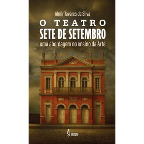 O-Teatro-Sete-de-Setembro---uma-abordagem-no-ensino-da-Arte