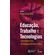 Educacao-Trabalho-e-Tecnologias---contradicoes-a-luz-da-Pedagogia-Historico-Critica