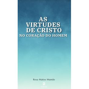 As-virtudes-de-Cristo-no-coracao-do-homem