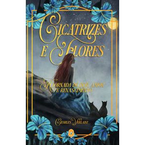 Cicatrizes-e-Flores---A-jornada-de-dor-amor-e-renascimento