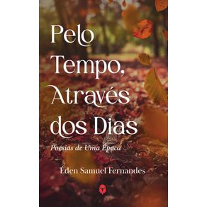Pelo-Tempo-Atraves-dos-Dias---Poesias-de-Uma-Epoca