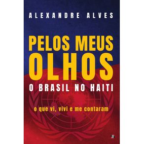 Pelos-meus-olhos-–-o-Brasil-no-Haiti