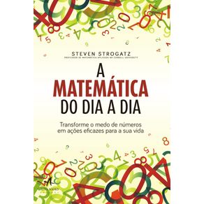 A-Matematica-Do-Dia-A-Dia-:-Transforme-O-Medo-De-Numeros-Em-Acoes-Eficazes-Para-A-Sua-Vida